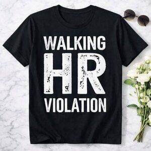 "Walking HR Violation" Black Funny Office Humor Distressed Graphic Tee
